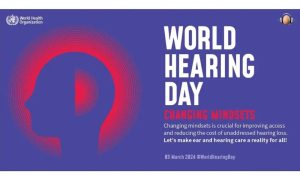 World Hearing Day, billion dollars, World Health Organization, WHO, problems, care, Ear